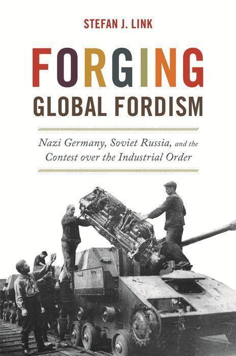 Cover: 9780691177540 | Forging Global Fordism | Stefan J. Link | Buch | America in the World