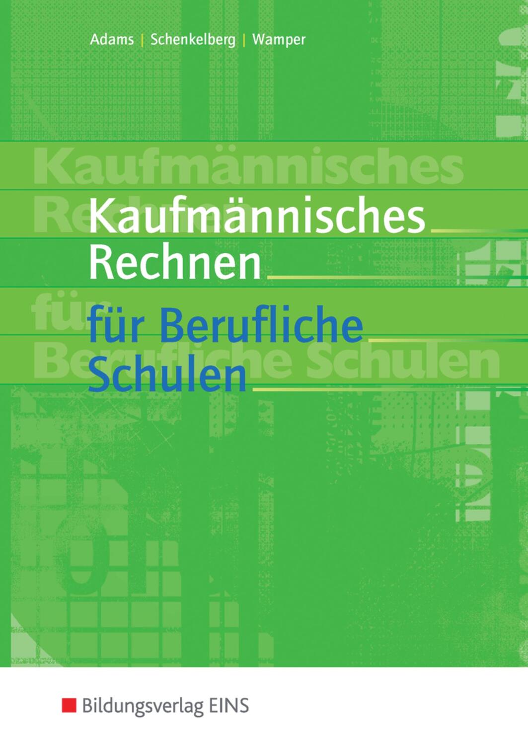 Cover: 9783823700166 | Kaufmännisches Rechnen für berufliche Schulen | Lehr-/Fachbuch | Buch