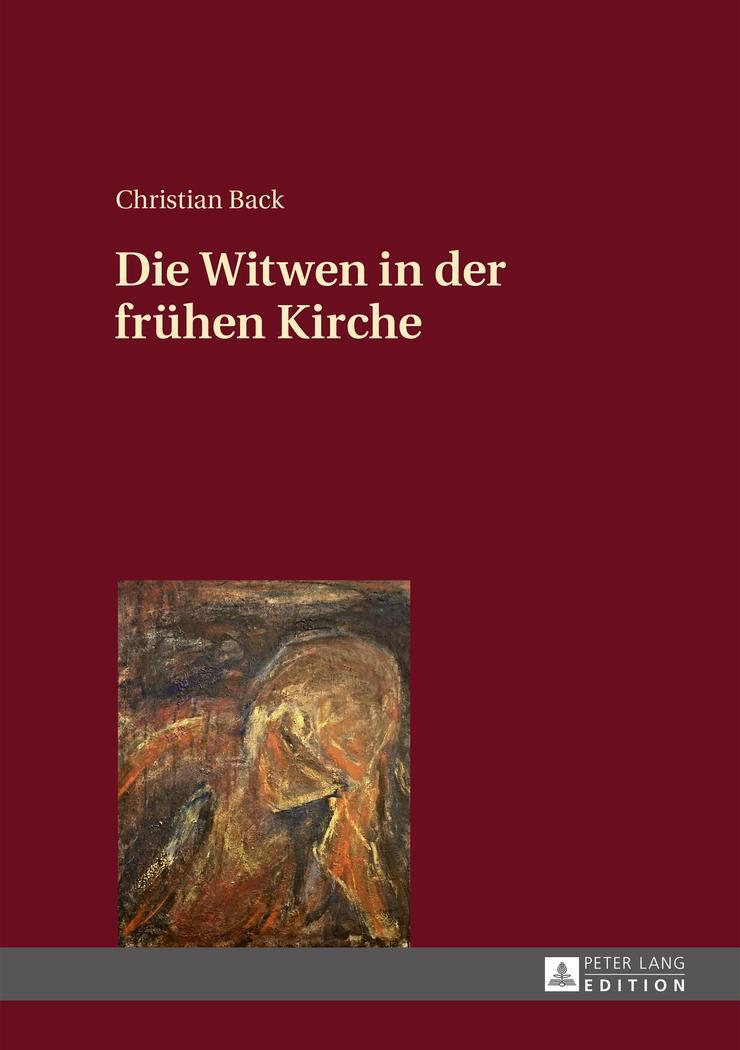 Cover: 9783631660133 | Die Witwen in der frühen Kirche | Christian Back | Buch | Deutsch
