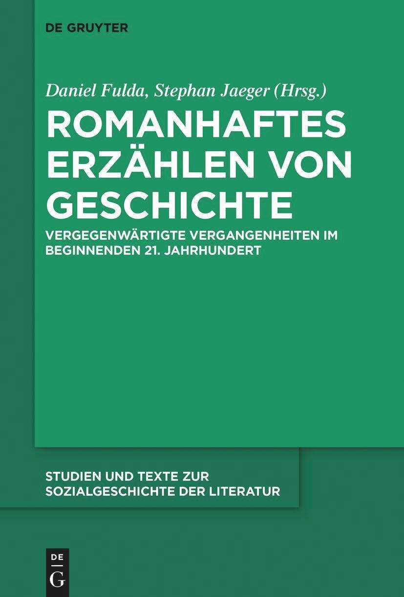 Cover: 9783110761948 | Romanhaftes Erzählen von Geschichte | Daniel Fulda (u. a.) | Buch