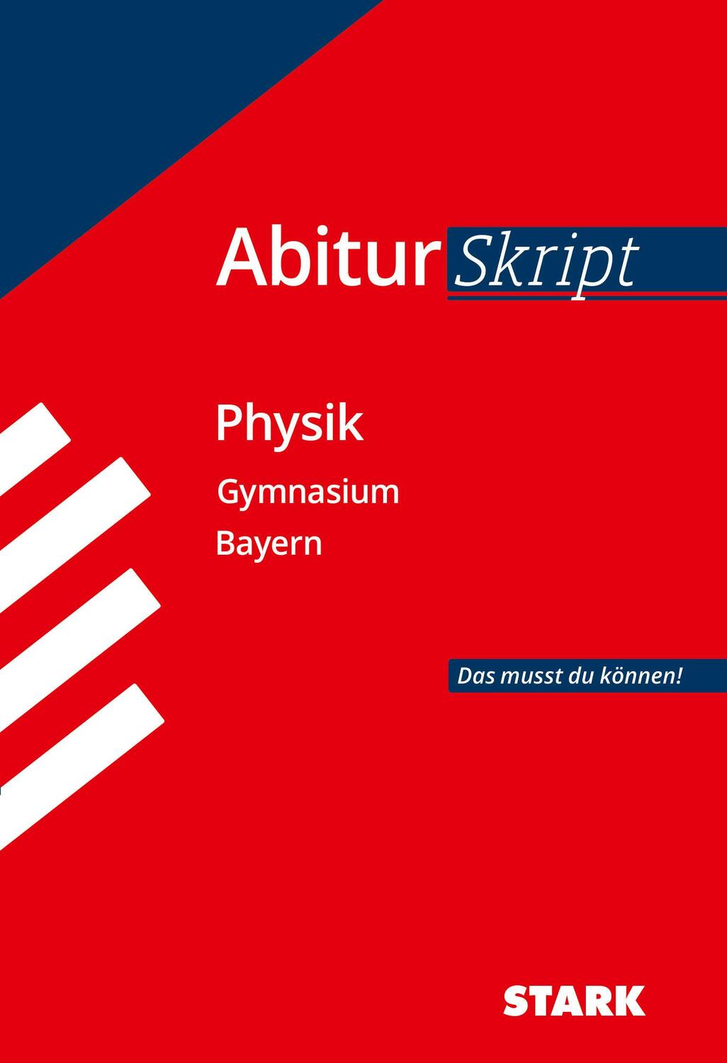 Cover: 9783849008406 | Abiturskript - Physik Bayern | Abi Bayern: Das musst du können! | Buch
