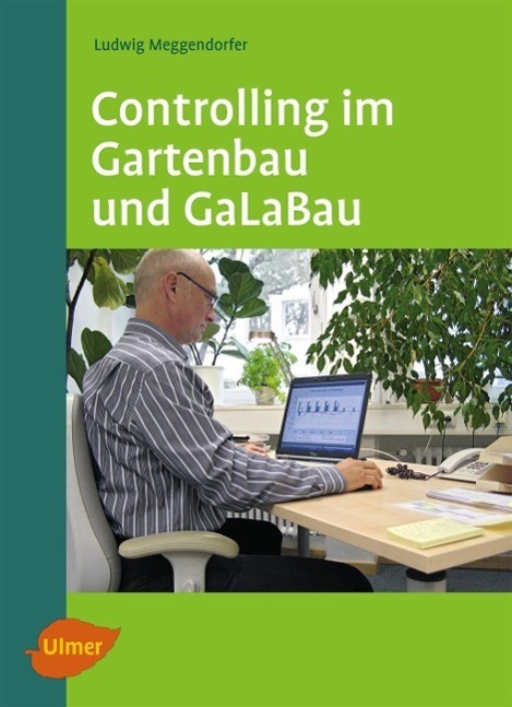 Cover: 9783800177110 | Controlling im Gartenbau und GaLaBau | Ludwig Meggendorfer | Buch