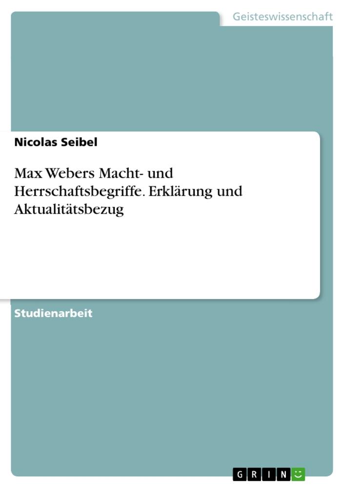 Cover: 9783668556157 | Max Webers Macht- und Herrschaftsbegriffe. Erklärung und...