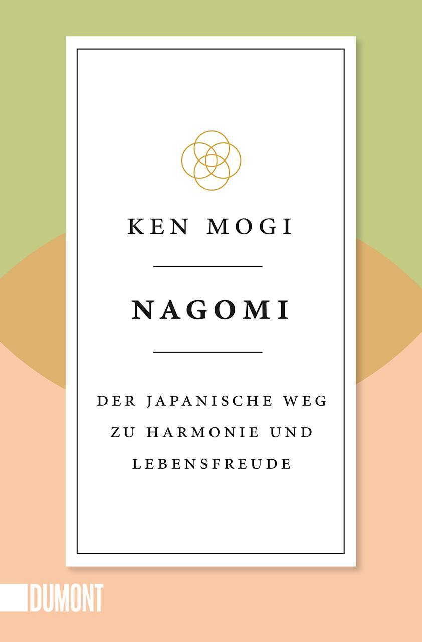 Cover: 9783832166878 | Nagomi | Der japanische Weg zu Harmonie und Lebensfreude | Ken Mogi