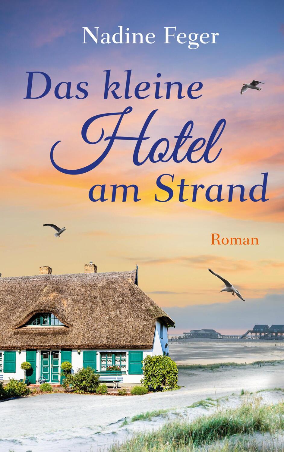 Cover: 9783750441835 | Das kleine Hotel am Strand | Nadine Feger | Taschenbuch | Paperback