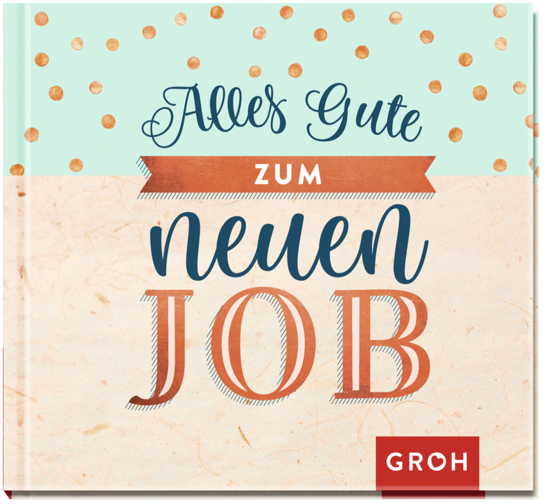 Cover: 9783848523511 | Alles Gute zum neuen Job | Groh Verlag | Buch | 48 S. | Deutsch | 2020