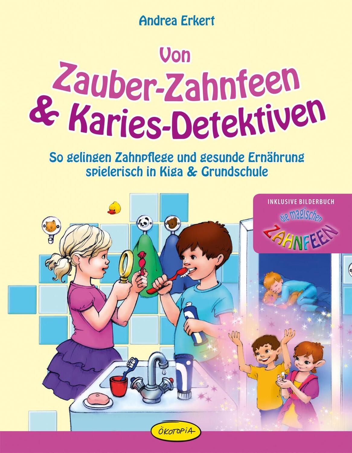 Cover: 9783867022484 | Von Zauber-Zahnfeen &amp; Karies-Detektiven | Andrea Erkert | Taschenbuch