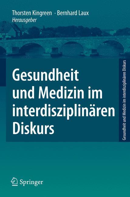 Cover: 9783540771951 | Gesundheit und Medizin im interdisziplinären Diskurs | Laux (u. a.)