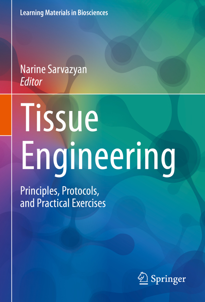 Cover: 9783030396978 | Tissue Engineering | Principles, Protocols, and Practical Exercises