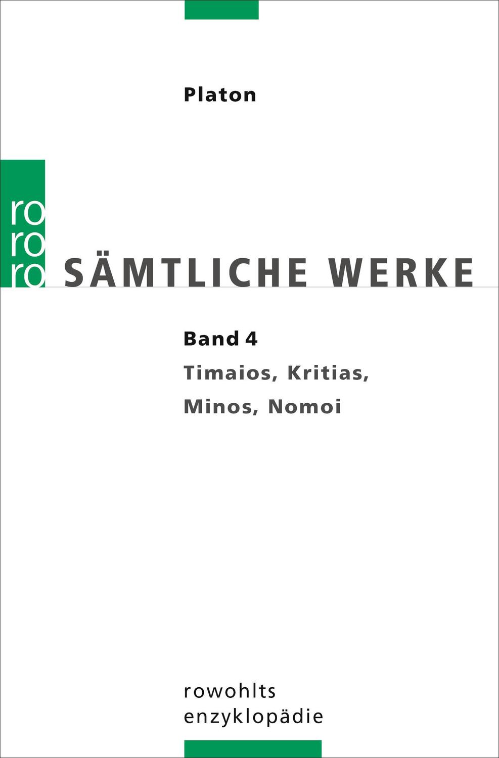 Cover: 9783499555640 | Sämtliche Werke 04 | Timaios, Kritias, Minos, Nomoi | Platon | Buch