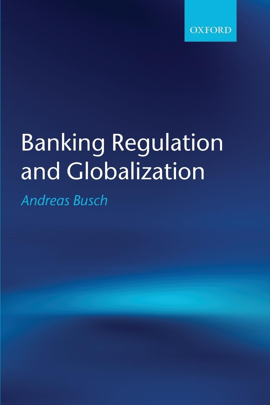 Cover: 9780199655571 | Banking Regulation and Globalization | Andreas Busch | Taschenbuch