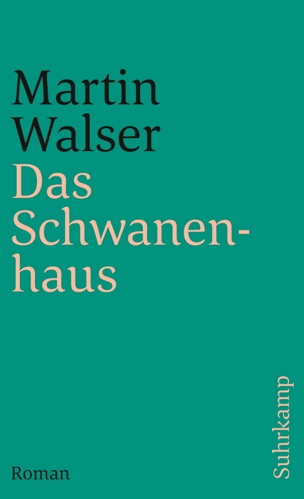 Cover: 9783518373002 | Das Schwanenhaus | Roman | Martin Walser | Taschenbuch | 233 S. | 2020