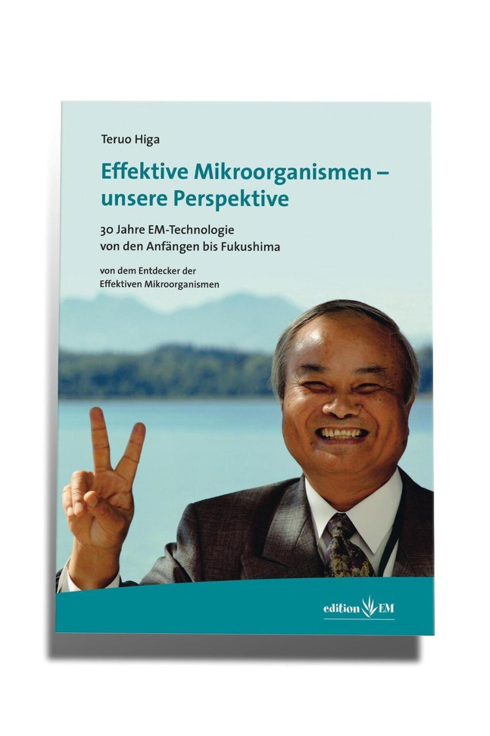Cover: 9783941383067 | Effektive Mikroorganismen - unsere Perspektive | Teruo Higa | Buch