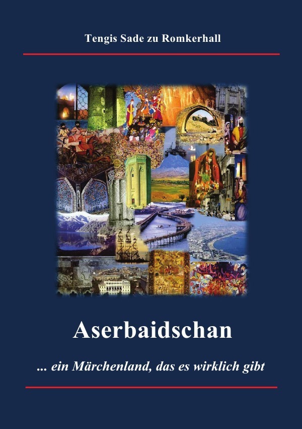Cover: 9783745013740 | Aserbaidschan - ein Märchenland, das es wirklich gibt | Romkerhall