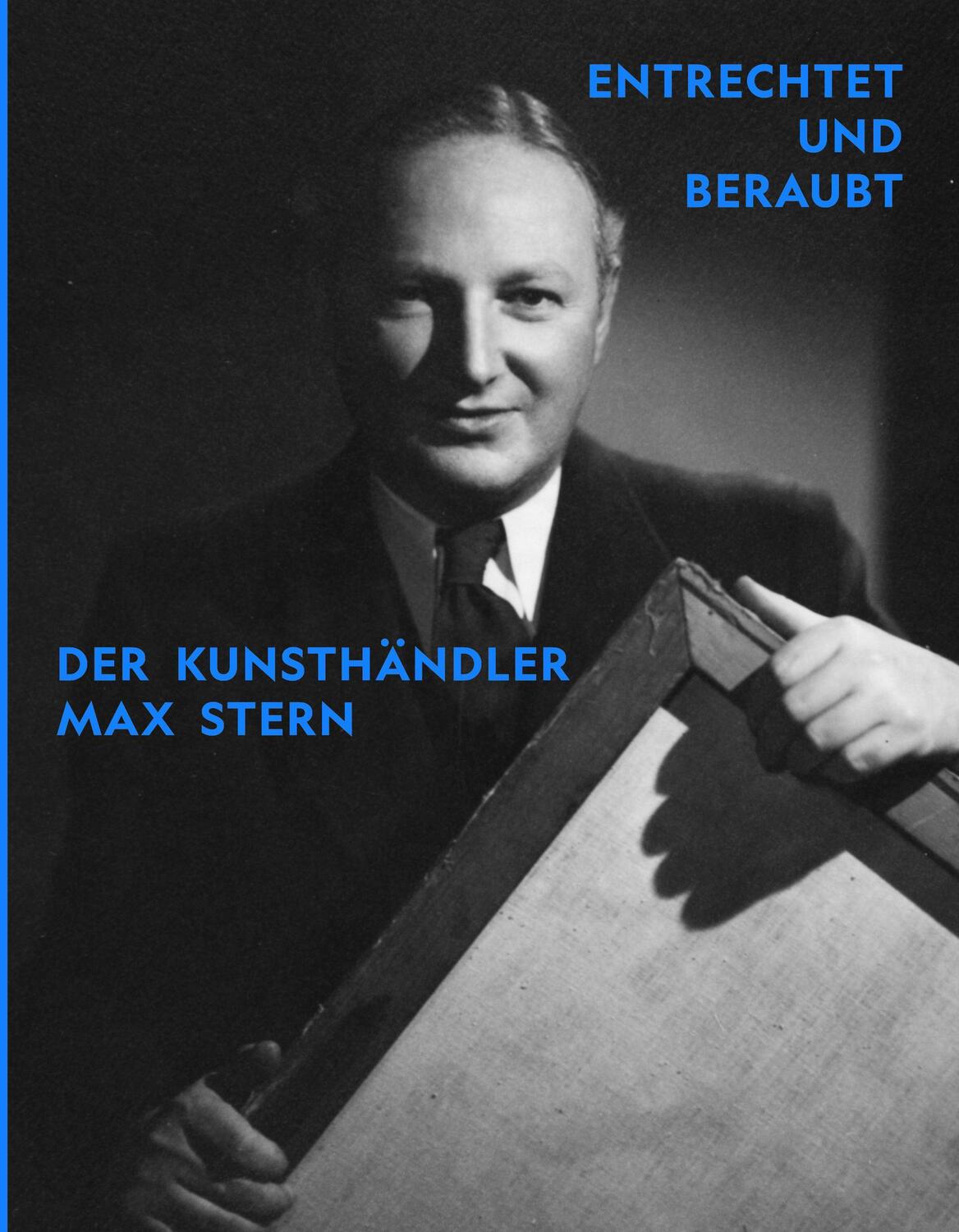 Cover: 9783753300207 | Entrechtet und beraubt. Der Kunsthändler Max Stern | Taschenbuch
