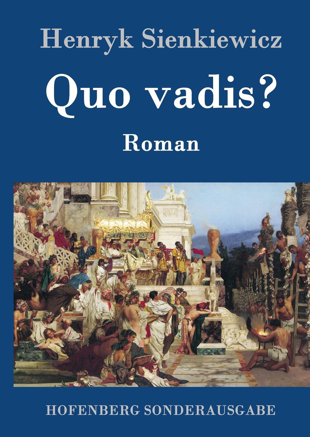 Cover: 9783843068758 | Quo vadis? | Roman | Henryk Sienkiewicz | Buch | 572 S. | Deutsch