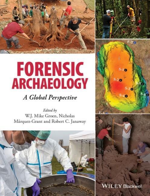 Cover: 9781118745984 | Forensic Archaeology | A Global Perspective | W J Mike Groen (u. a.)