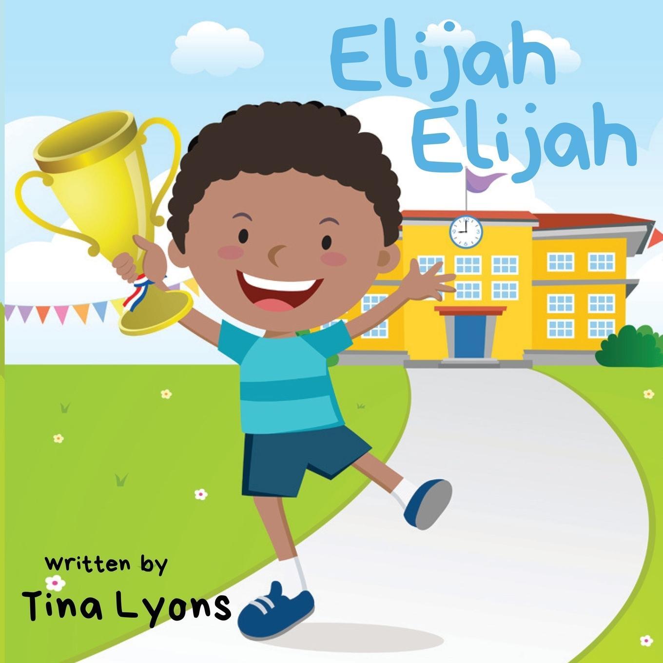 Cover: 9780578536958 | Elijah Elijah | Tina Lyons | Taschenbuch | Paperback | Englisch | 2023
