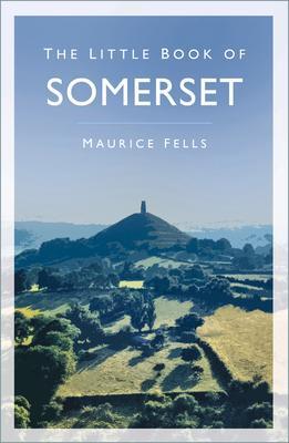 Cover: 9780750999649 | The Little Book of Somerset | Maurice Fells | Taschenbuch | Englisch