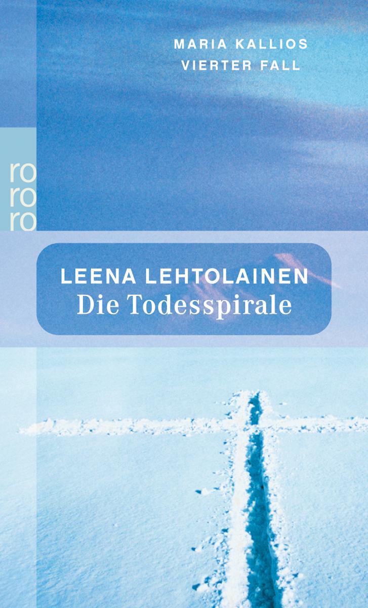 Cover: 9783499234965 | Die Todesspirale | Maria Kallios vierter Fall | Leena Lehtolainen