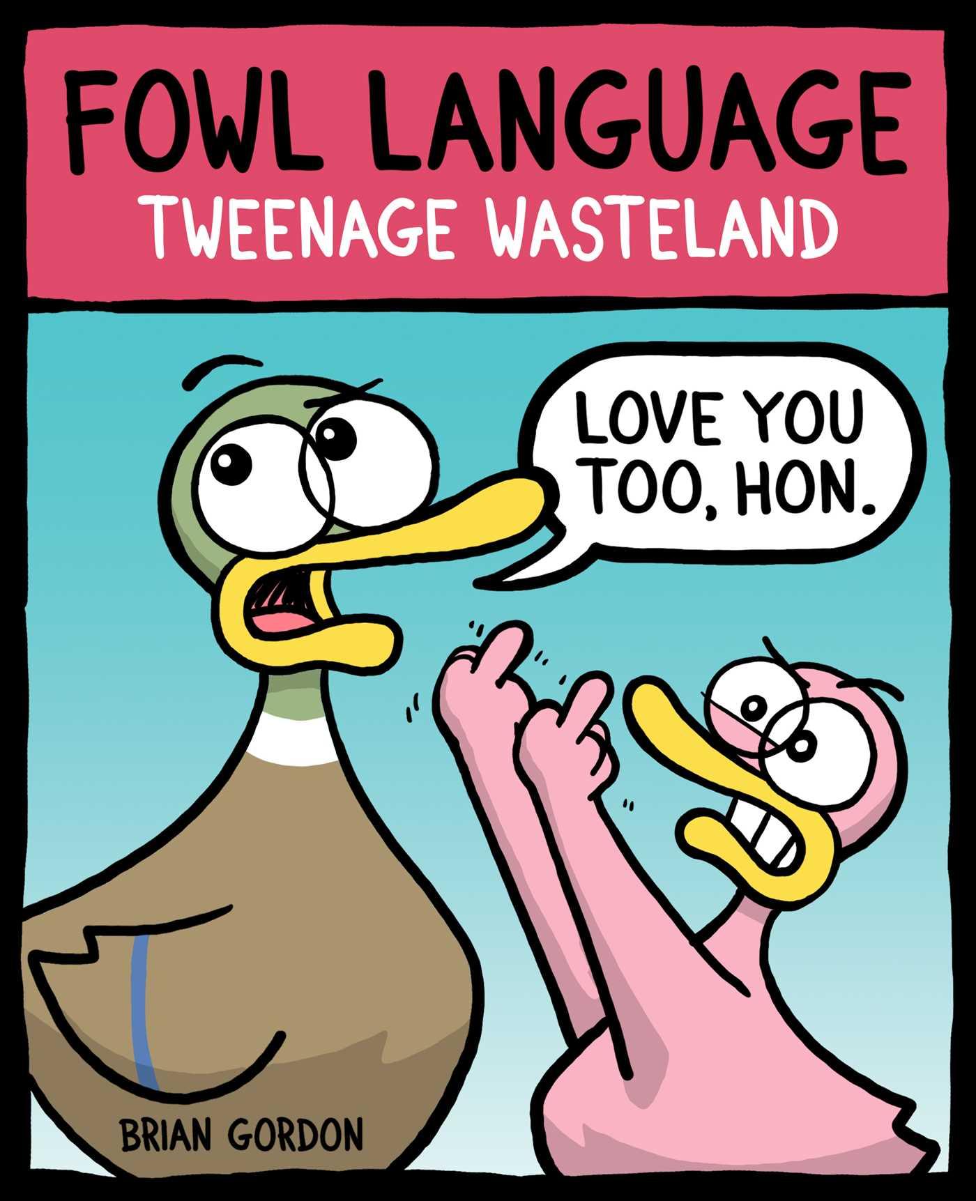 Cover: 9781952126994 | Fowl Language: Tweenage Wasteland | Brian Gordon | Taschenbuch | 2024