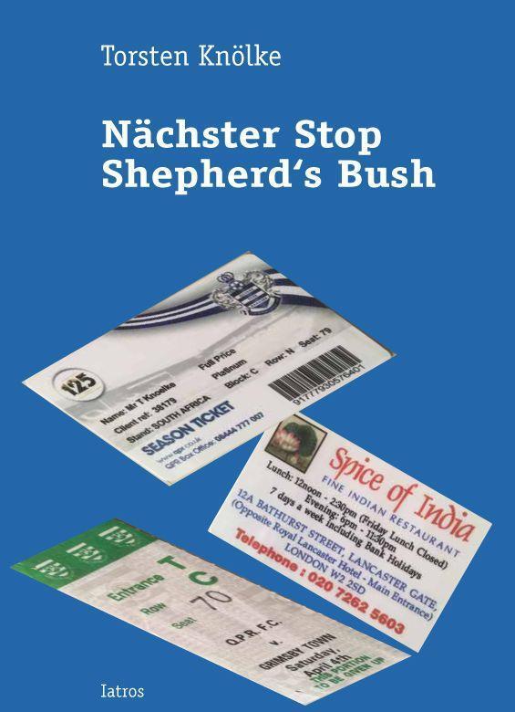 Cover: 9783869636481 | Nächster Stop Shepherd's Bush | Torsten Knölke | Taschenbuch | Deutsch