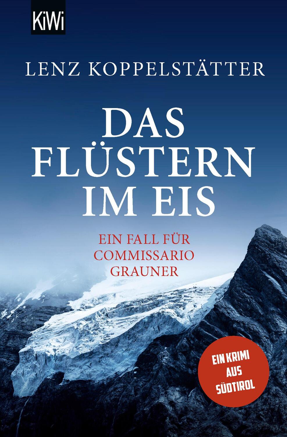 Cover: 9783462004755 | Das Flüstern im Eis | Ein Fall für Commissario Grauner | Koppelstätter