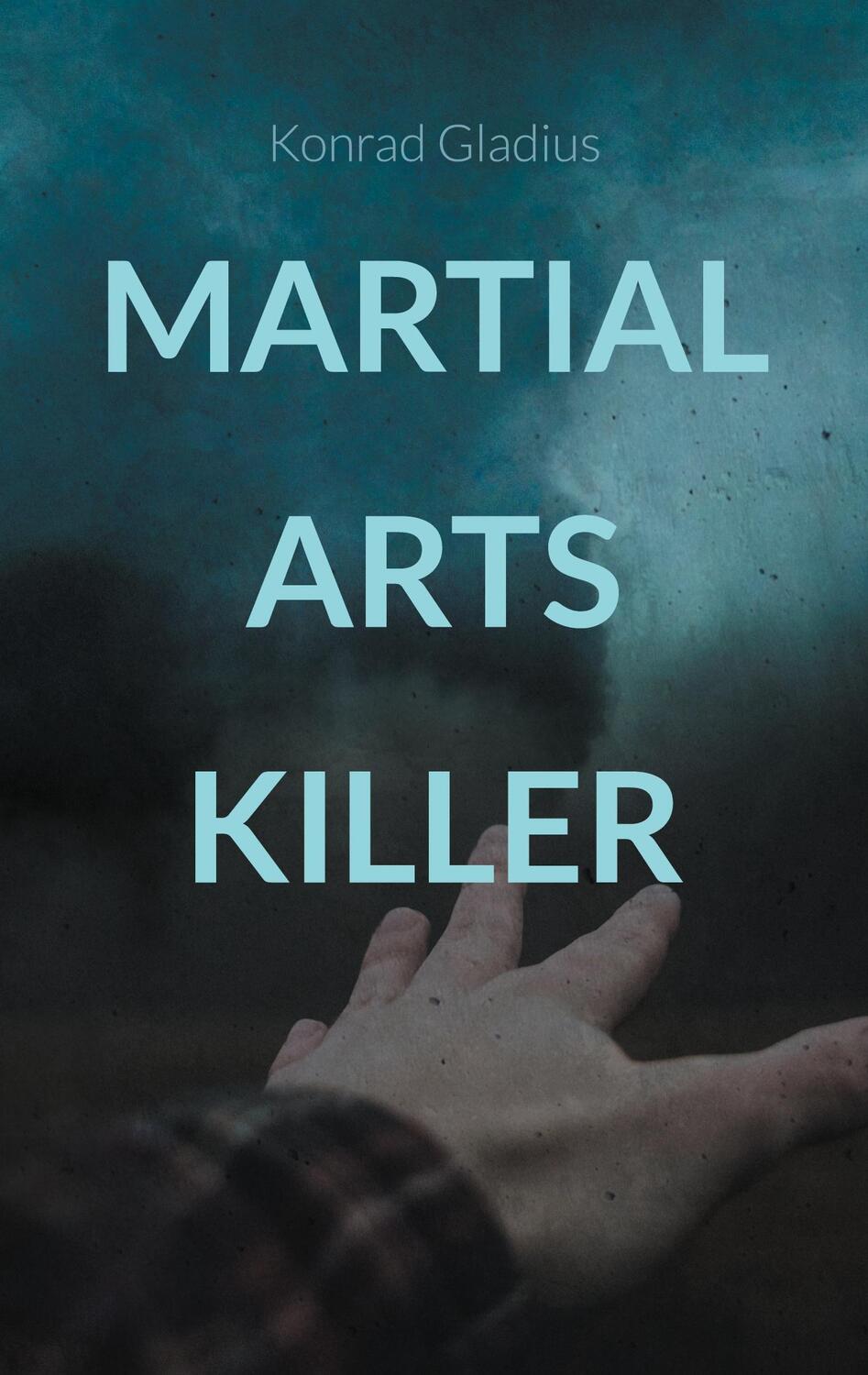 Cover: 9783740785420 | Martial Arts Killer | Morde im Lockdown | Konrad Gladius | Taschenbuch