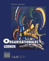 Cover: 9783409130240 | Organisationales Lernen | Wettbewerbsvorteil der Zukunft | Probst