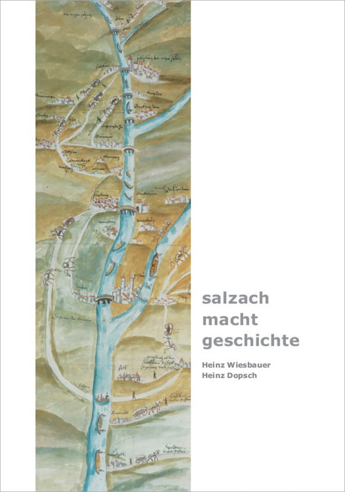 Cover: 9783991260509 | salzach · macht · geschichte | Heinz Wiesbauer (u. a.) | Buch | 2021