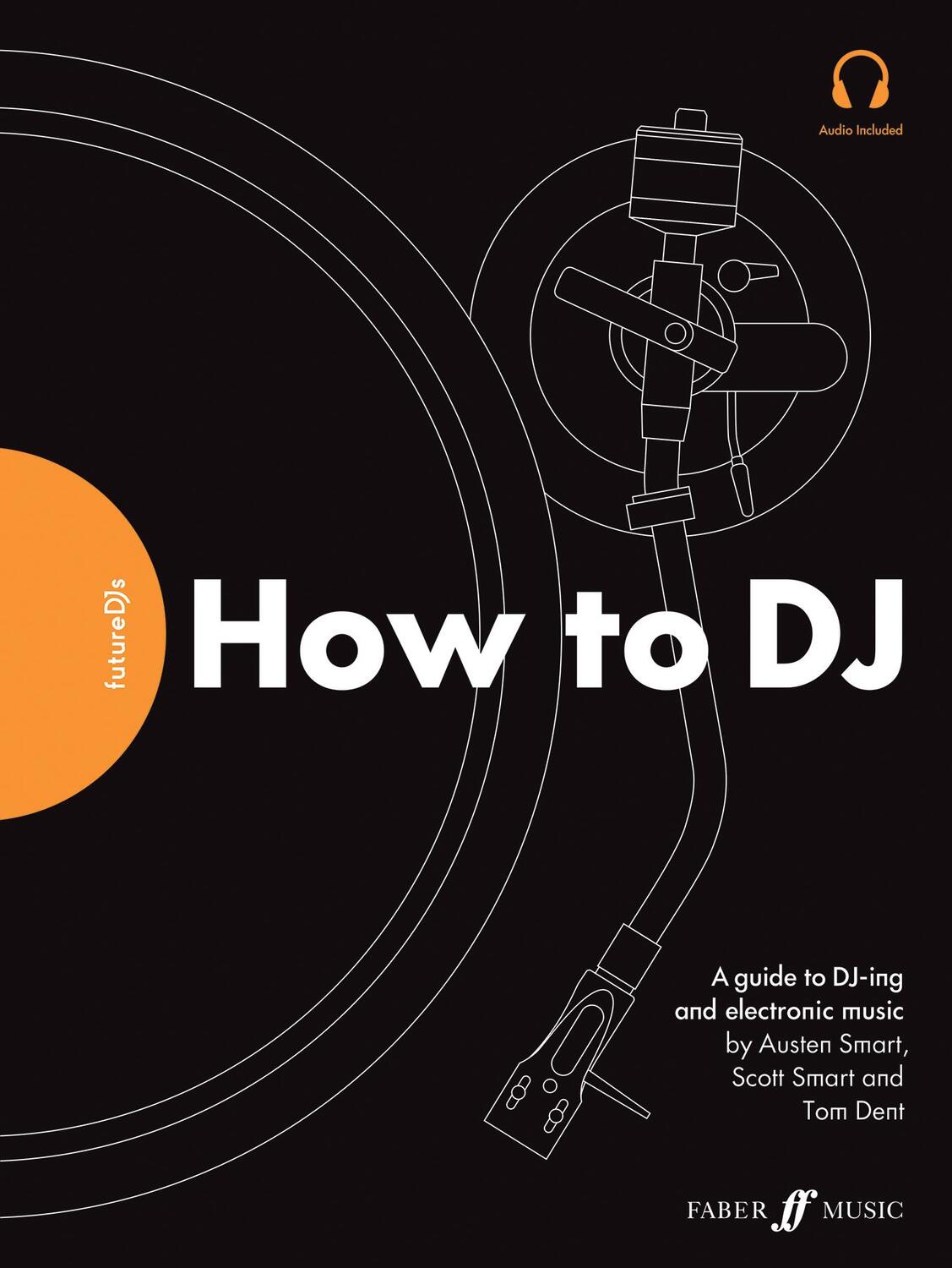 Cover: 9780571540617 | FutureDJs: How to DJ | Austen Smart (u. a.) | Taschenbuch | Englisch