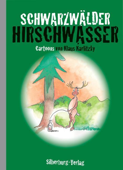 Cover: 9783842520325 | Schwarzwälder Hirschwasser | Cartoons von Klaus Karlitzky | Buch