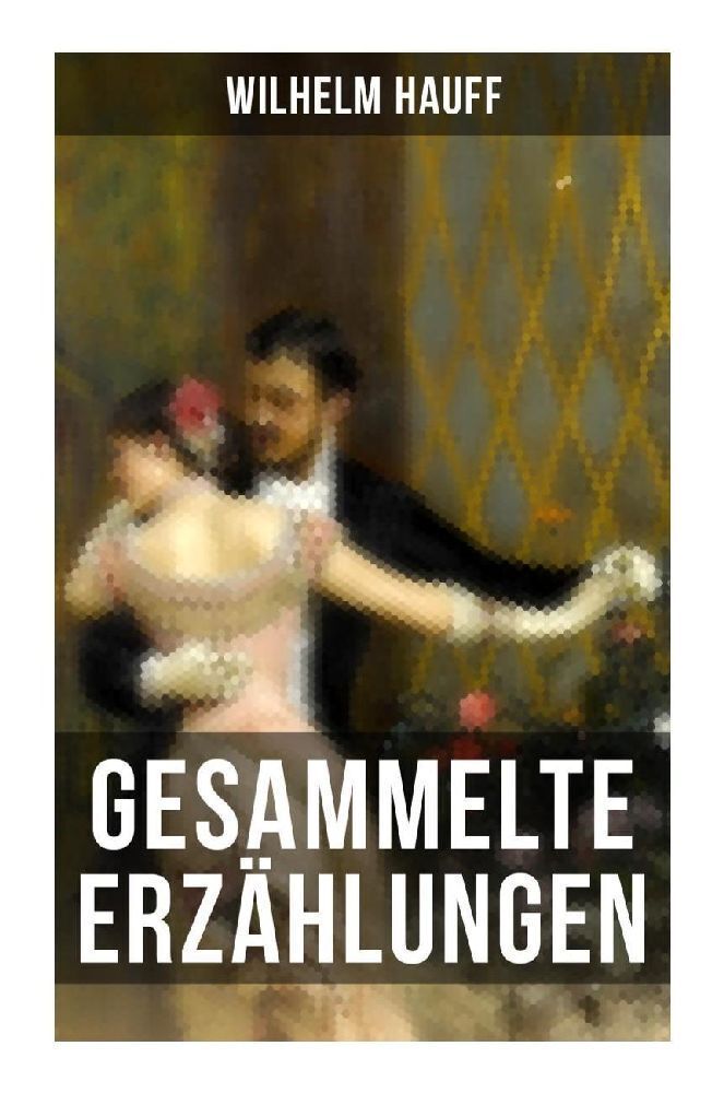 Cover: 9788027251520 | Gesammelte Erzählungen | Wilhelm Hauff | Taschenbuch | 284 S. | 2022