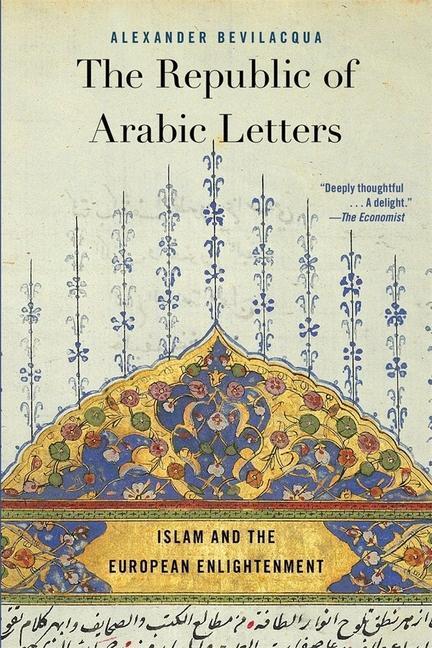 Cover: 9780674244870 | The Republic of Arabic Letters | Islam and the European Enlightenment