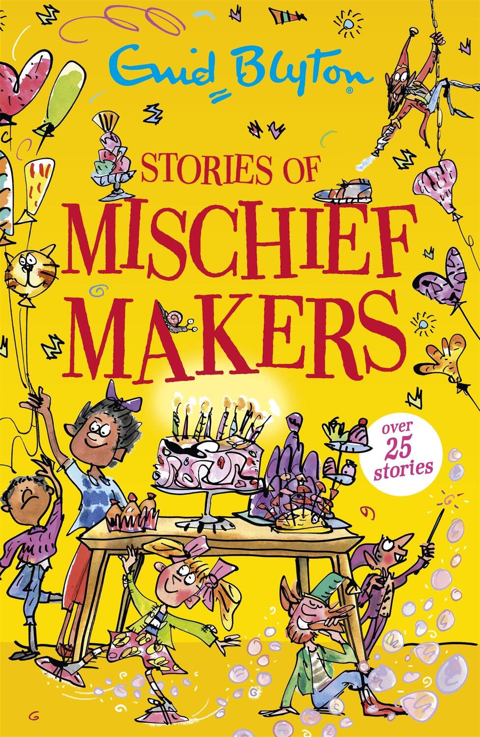 Cover: 9781444965391 | Stories of Mischief Makers | Over 25 stories | Enid Blyton | Buch