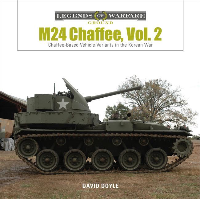 Cover: 9780764359705 | M24 Chaffee, Vol. 2 | Chaffee-Based Vehicle Variants in the Korean War