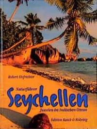 Cover: 9783924044541 | Seychellen | Juwelen im Indischen Ozean. Naturführer | Hofrichter