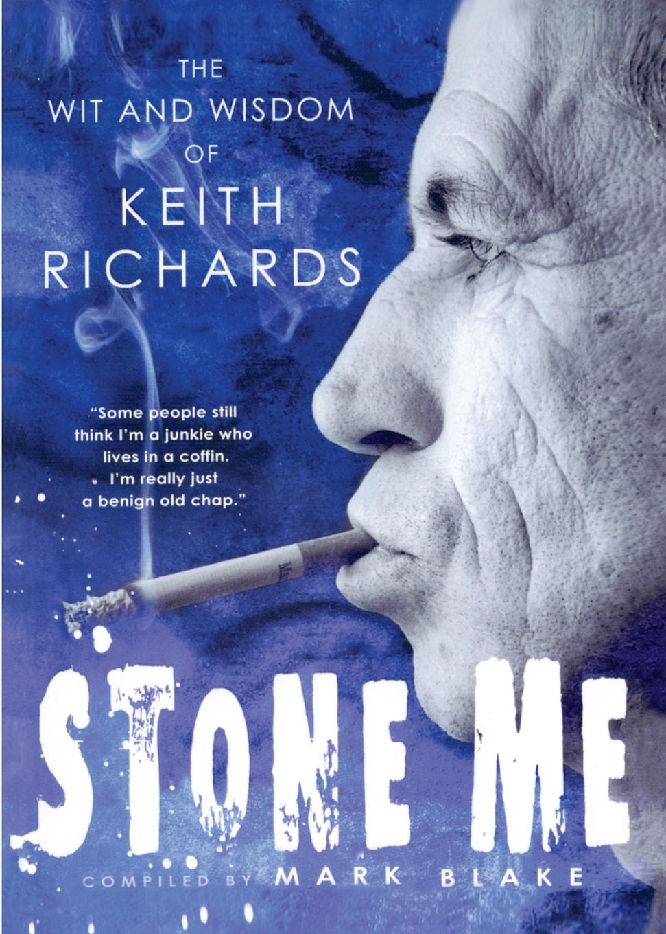 Cover: 9780451227584 | Stone Me | The Wit and Wisdom of Keith Richards | Mark Blake | Buch