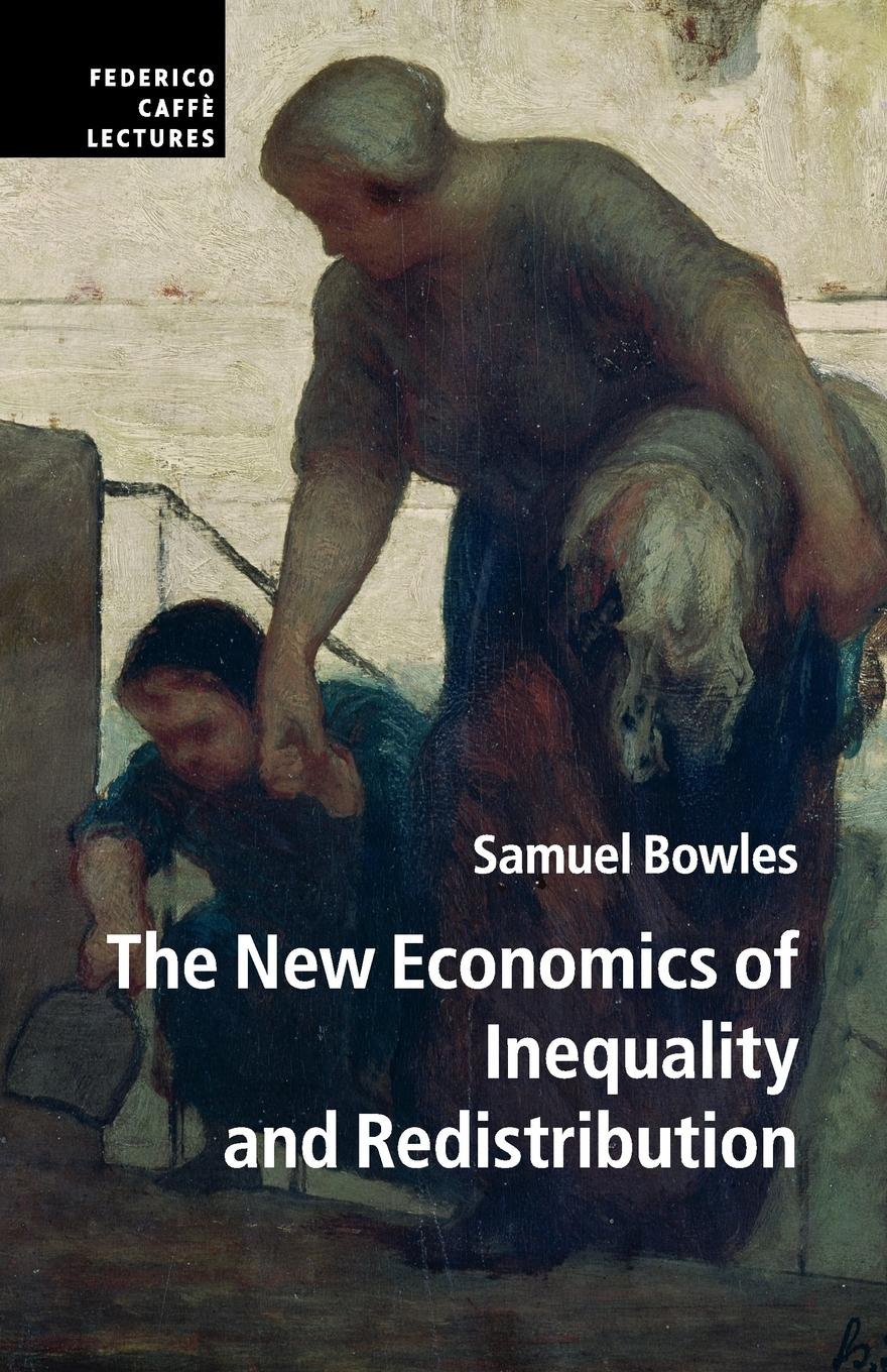 Cover: 9781107601604 | The New Economics of Inequality and Redistribution | Samuel Bowles