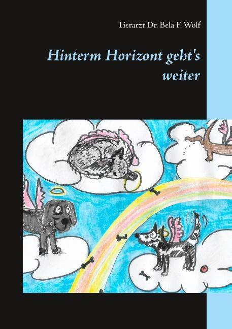 Cover: 9783748165774 | Hinterm Horizont geht's weiter | Bela F. Wolf | Taschenbuch | Deutsch