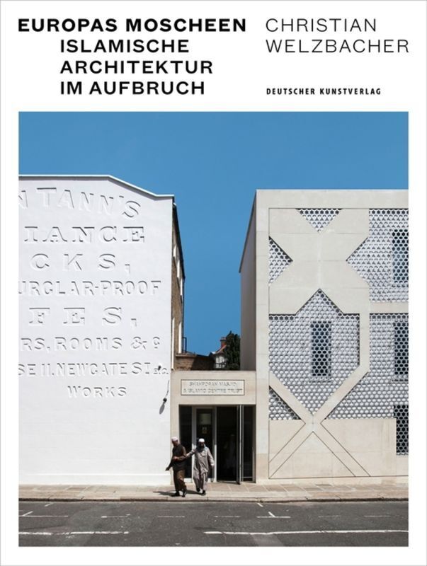 Cover: 9783422073913 | Europas Moscheen | Islamische Architektur im Aufbruch | Welzbacher