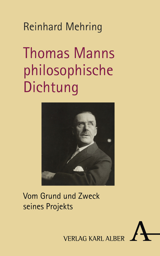 Cover: 9783495490457 | Thomas Manns philosophische Dichtung | Reinhard Mehring | Buch | 2019