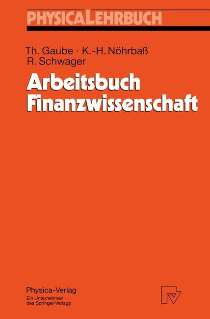 Cover: 9783790809244 | Arbeitsbuch Finanzwissenschaft | Thomas Gaube (u. a.) | Taschenbuch