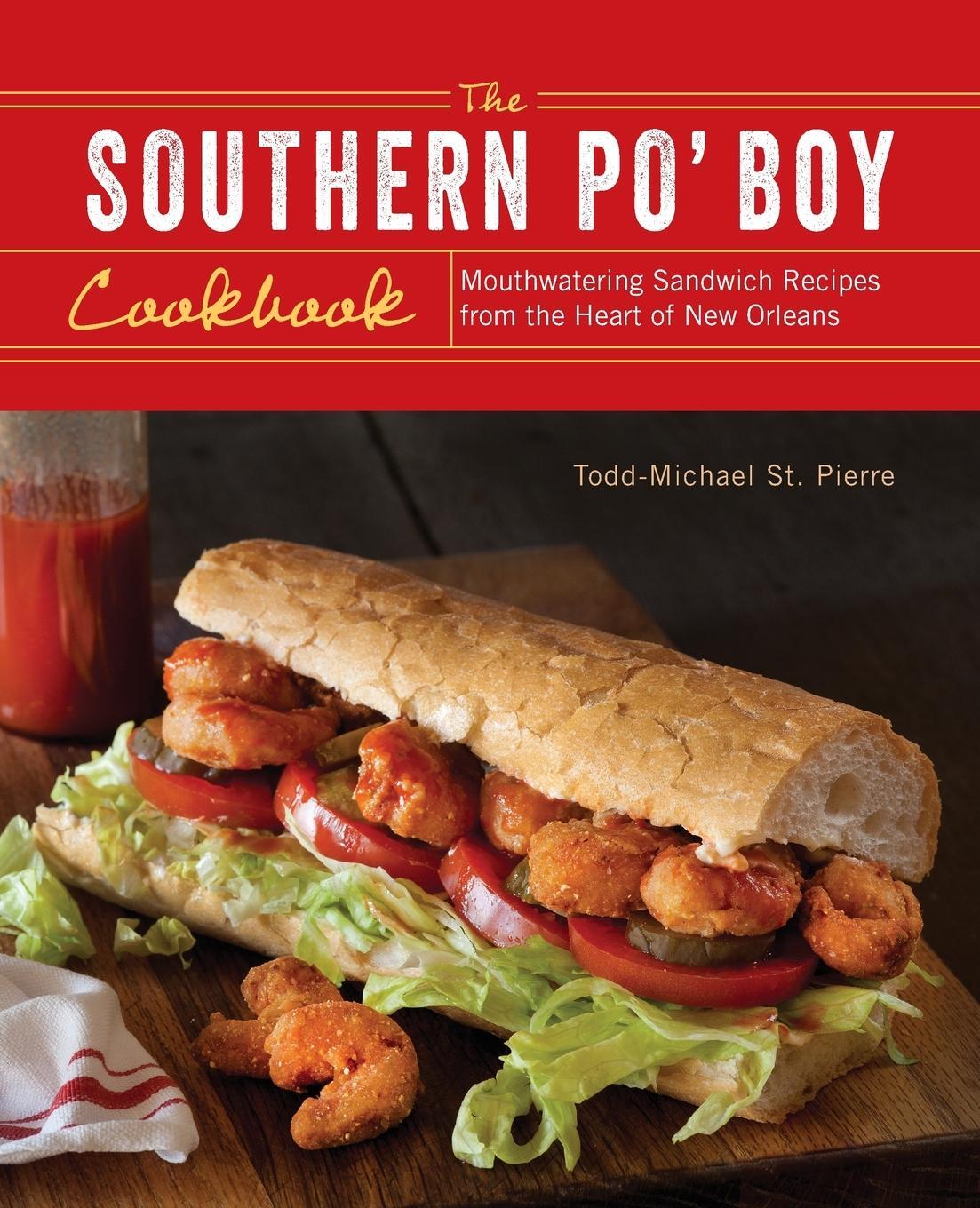 Cover: 9781612432373 | Southern Po' Boy Cookbook | Todd-Michael St Pierre | Taschenbuch