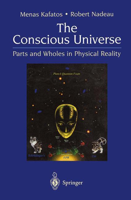 Cover: 9780387988658 | The Conscious Universe | Parts and Wholes in Physical Reality | Buch