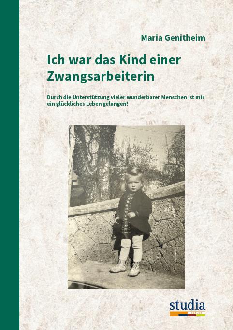 Cover: 9783991050551 | Ich war das Kind einer Zwangsarbeiterin | Maria Genitheim | Buch