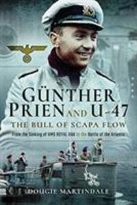 Cover: 9781526737755 | Gunther Prien and U-47: The Bull of Scapa Flow | Dougie Martindale