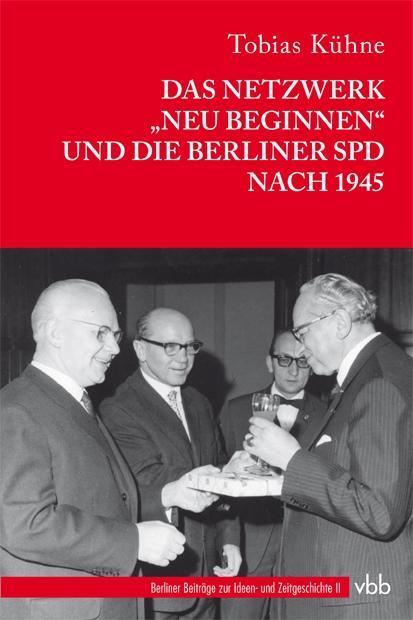 Cover: 9783947215003 | Das Netzwerk 'Neu Beginnen' und die Berliner SPD nach 1945 | Kühne