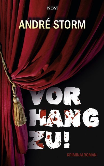 Cover: 9783954415175 | Vorhang zu! | Kriminalroman | André Storm | Taschenbuch | Deutsch