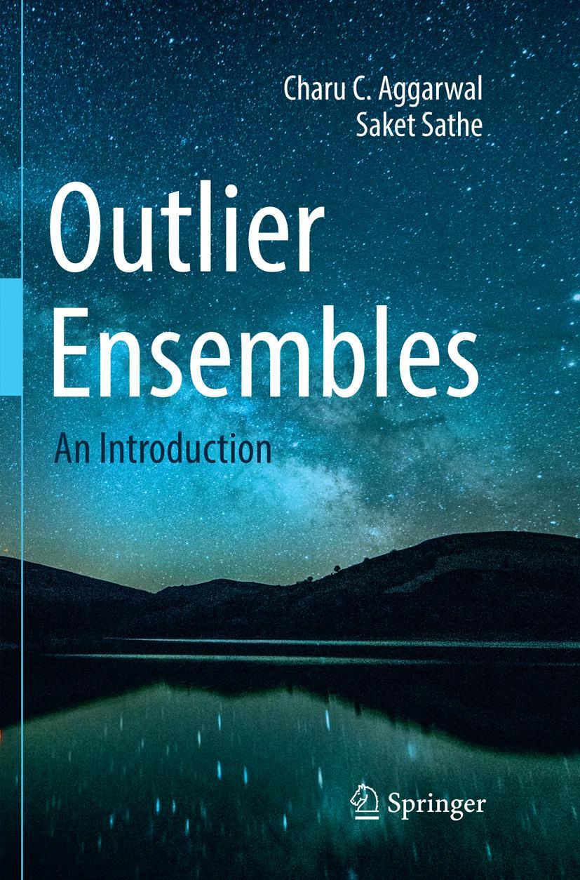 Cover: 9783319854748 | Outlier Ensembles | An Introduction | Saket Sathe (u. a.) | Buch | xvi